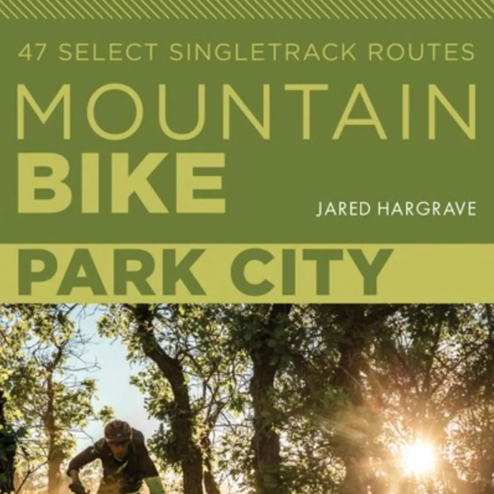 Mountain Bike Park City: 47 Select Singletrack Routes